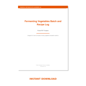 Fermenting Vegetables Batch and Recipe Log